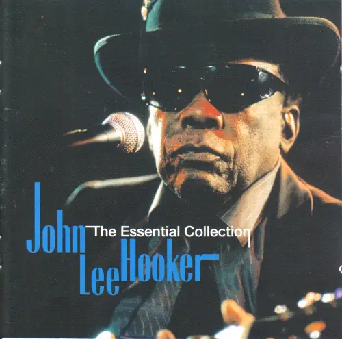 John Lee Hooker : The Essential Collection